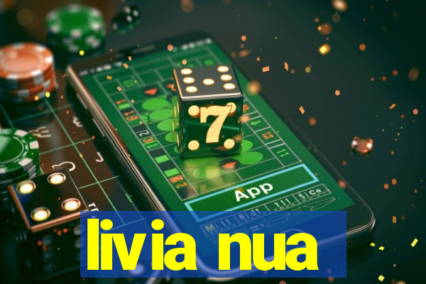 livia nua